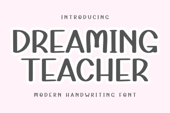 Dreaming Teacher: A Handwritten Font for Warm, Reader-Friendly Editorial Design