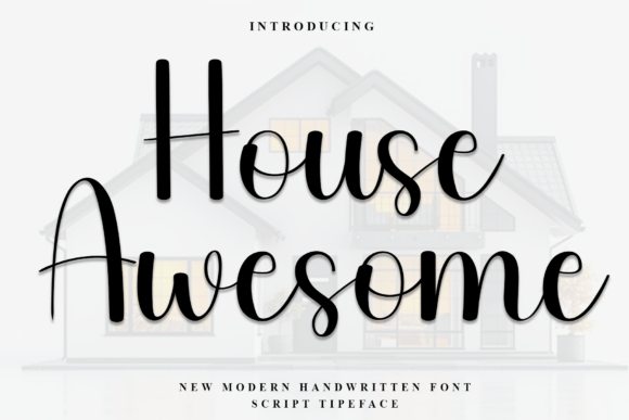House Awesome: A Warm, Playful Script Font for Handmade Brands
